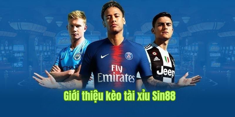 Kèo Tài Xỉu Là Gì? Bí Quyết Cược Chuẩn Tới 99% Cùng Sin88 1 Thông tin về hình thức kèo Tài Xỉu quen thuộc trong bóng đá