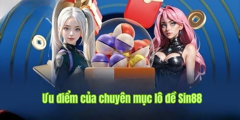 LÔ ĐỀ 1 Hấp dẫn từ trò chơi lô đề Sin88
